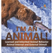I'm an Animal! Learned and Inherited Animal Behavior Animal Internal and External Stimuli Grade 6-8 Life Science