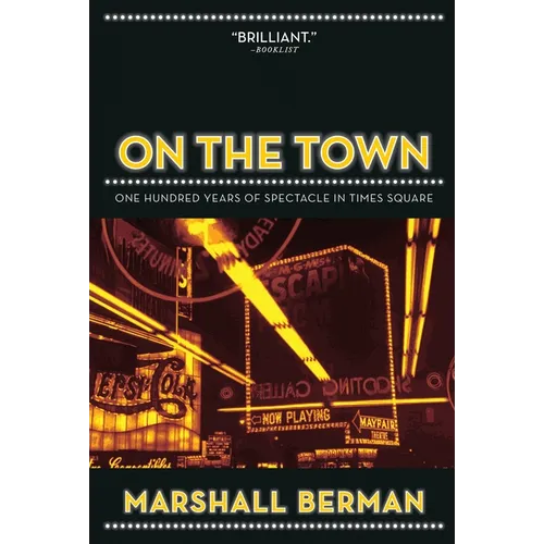 On the Town: One Hundred Years of Spectacle in Times Square