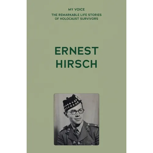 My Voice: Ernest Hirsch: My Story