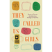 They Called Us Girls: Stories of Female Ambition from Suffrage to Mad Men