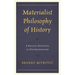 Materialist Philosophy of History: A Realist Antidote to Postmodernism