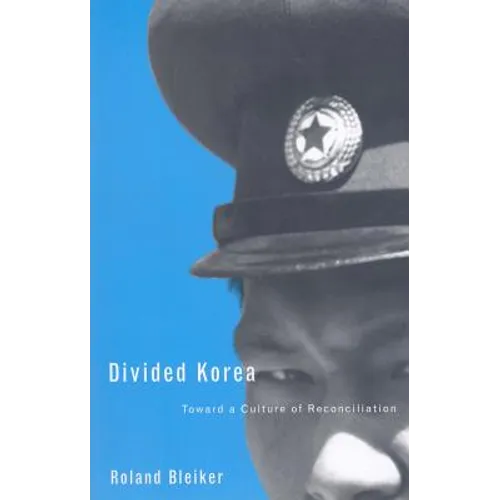 Divided Korea: Toward a Culture of Reconciliation