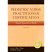Pediatric Nurse Practitioner Certification Study Question Book