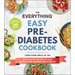 The Everything Easy Pre-Diabetes Cookbook: 200 Healthy Recipes to Help Reverse and Manage Pre-Diabetes
