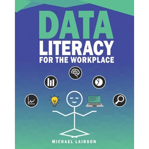 Data Literacy for the Workplace