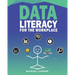 Data Literacy for the Workplace