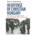 In Defense of Christian Hungary