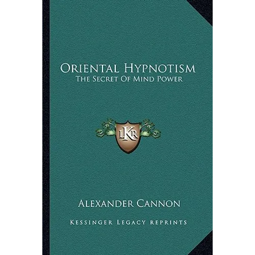 Oriental Hypnotism: The Secret Of Mind Power