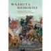 Washita Memories: Eyewitness Views of Custer's Attack on Black Kettle's Village