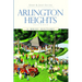 Arlington Heights, Illinois: A Brief History