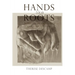 Hands Like Roots: Notes on an Entangled Contemplative Life