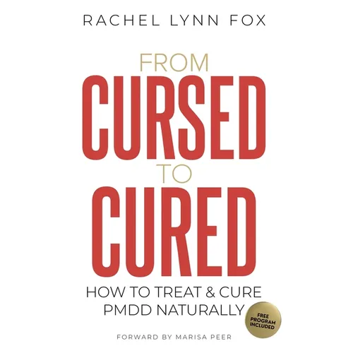 From Cursed to Cured: How to Treat & Cure PMDD Naturally