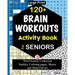 120+ BRAIN WORKOUTS Activity Book For SENIORS: Vol. 3