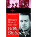Odilo Globocnik, Hitler's Man in the East