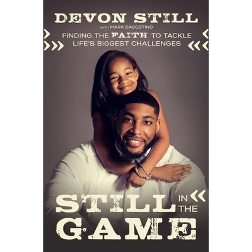 Still in the Game: Finding the Faith to Tackle Life's Biggest Challenges