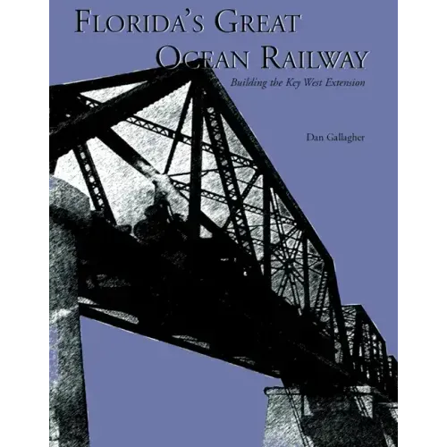 Florida's Great Ocean Railway