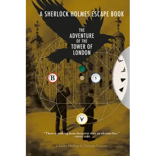 Sherlock Holmes Escape Book: Adventure of the Tower of London: Solve the Puzzles to Escape the Pages