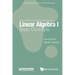 Linear Algebra I: Basic Concepts