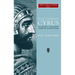 Discovering Cyrus: The Persian Conqueror Astride the Ancient World