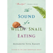 The Sound of a Wild Snail Eating