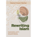 Rewriting Islam: Decolonialism, Justice, and Contemporary Muslimah Literature