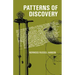 Patterns of Discovery: An Inquiry Into the Conceptual Foundations of Science
