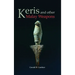 Keris and Other Malay Weapons