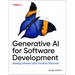 Generative AI for Software Development: Building Software Faster and More Effectively
