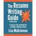 The Resume Writing Guide: A Step-by-Step Workbook for Writing a Winning Resume