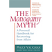 Monogamy Myth: A Personal Handbook for Recovering from Affairs
