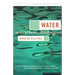 Water: The Fate of Our Most Precious Resource