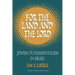 For the Land and the Lord: Jewish Fundamentalism in Israel