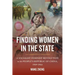 Finding Women in the State: A Socialist Feminist Revolution in the People's Republic of China, 1949-1964