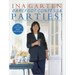 Barefoot Contessa Parties!: Ideas and Recipes for Easy Parties That Are Really Fun