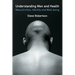 Understanding Men and Health: Masculinities, Identity and Well-Being