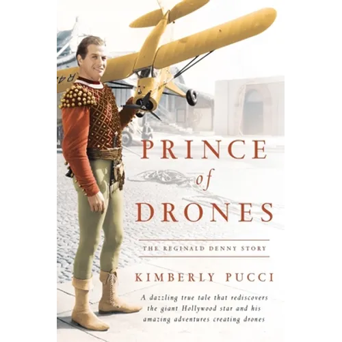 Prince of Drones: The Reginald Denny Story (hardback)
