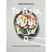 To Asia, with Love: Everyday Asian Recipes and Stories from the Heart