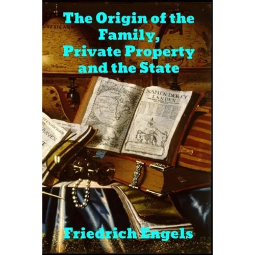 The Origin of the Family, Private Property and the State