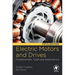 Electric Motors and Drives: Fundamentals, Types and Applications