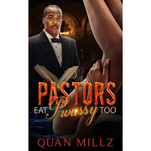 Pastors Eat Pwussy Too