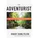 The Adventurist: My Life in Dangerous Places