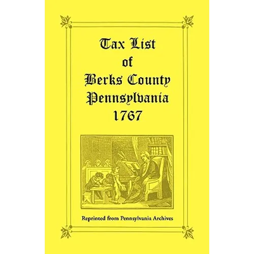 Tax List of Berks County [Pennsylvania] of 1767