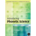 Introducing Phonetic Science