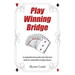 Play Winning Bridge: A comprehensive guide and reference book for competitive bridge players