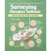Surveying Fiberglass Sailboats: A Step-By-Step Guide for Buyers and Owners