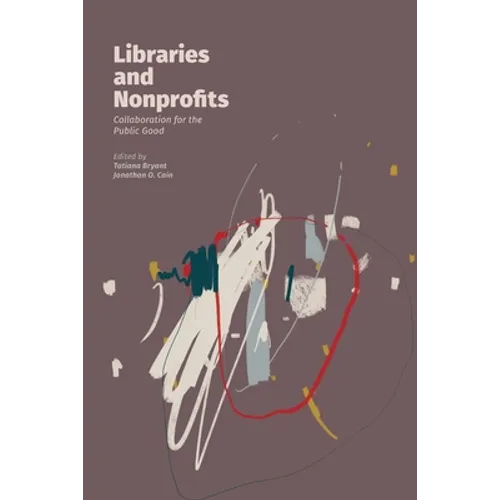 Libraries and Nonprofits: Collaboration for the Public Good