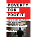 Poverty for Profit: How Corporations Get Rich Off America's Poor