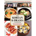 The Korean K-Drama Cookbook: Make the Dishes Seen in Your Favorite TV Shows!