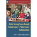 Better Serving Teens Through School Library-Public Library Collaborations