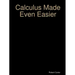 Calculus Made Even Easier